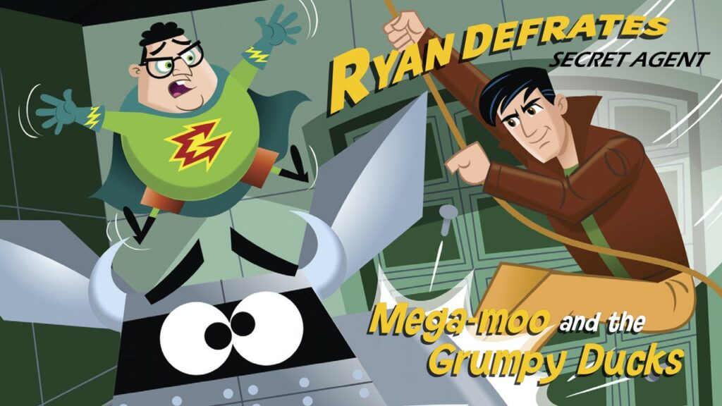 Ryan Defrates Secret Agent – Mega moo and the Grumpy Ducks