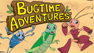 Bugtime Adventures