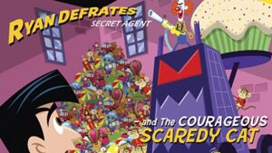 Ryan Defrates Secret Agent - Courageous Scaredy Cat